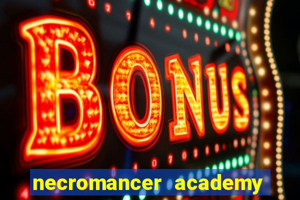 necromancer academy pt br